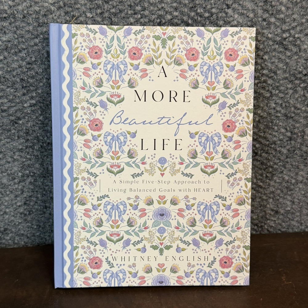 A More Beautiful Life: A Simple Five-Step Approach to Living Balanced Goals ...